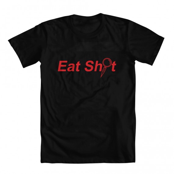 Eat Shit